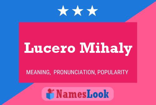 Póster del nombre Lucero Mihaly