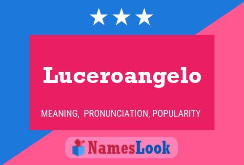 Póster del nombre Luceroangelo