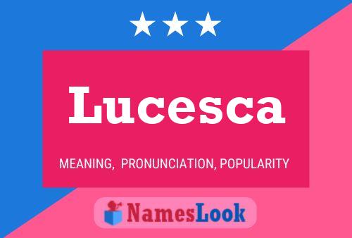 Póster del nombre Lucesca