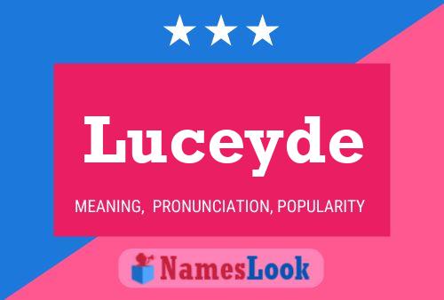 Póster del nombre Luceyde