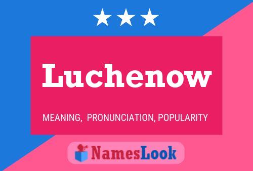 Póster del nombre Luchenow