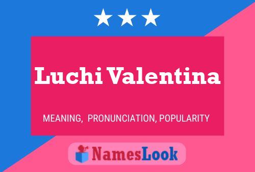 Póster del nombre Luchi Valentina