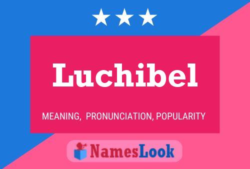 Póster del nombre Luchibel