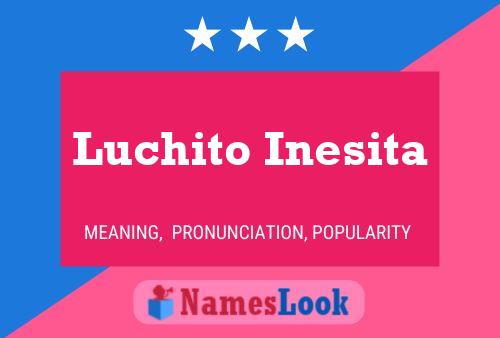 Póster del nombre Luchito Inesita