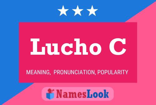 Póster del nombre Lucho C