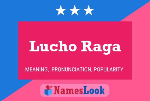 Póster del nombre Lucho Raga