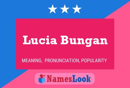 Póster del nombre Lucia Bungan