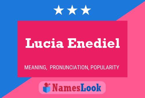 Póster del nombre Lucia Enediel