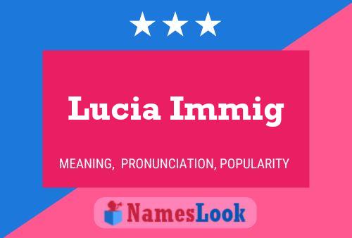 Póster del nombre Lucia Immig