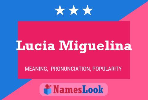 Póster del nombre Lucia Miguelina