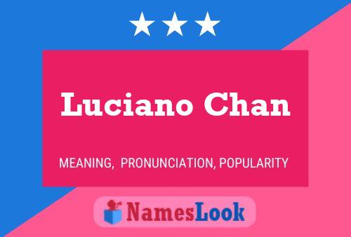 Póster del nombre Luciano Chan