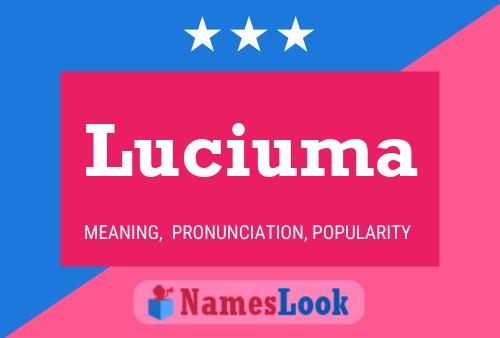 Póster del nombre Luciuma