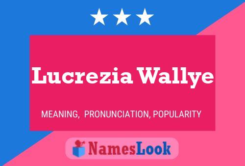 Póster del nombre Lucrezia Wallye