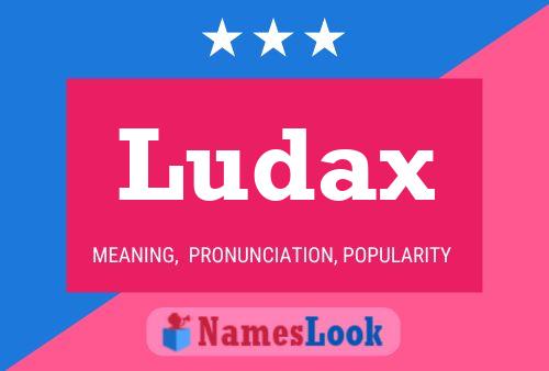 Póster del nombre Ludax