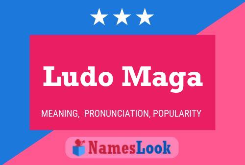 Póster del nombre Ludo Maga