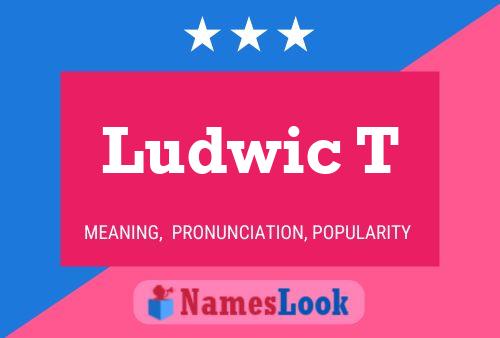 Póster del nombre Ludwic T