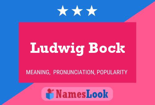 Póster del nombre Ludwig Bock