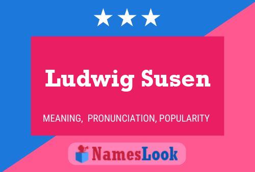 Póster del nombre Ludwig Susen