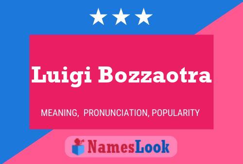 Póster del nombre Luigi Bozzaotra