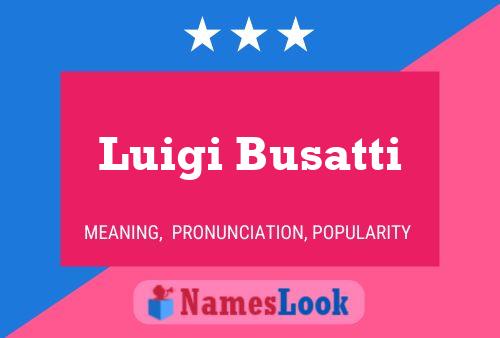 Póster del nombre Luigi Busatti