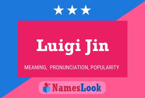 Póster del nombre Luigi Jin