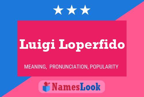 Póster del nombre Luigi Loperfido