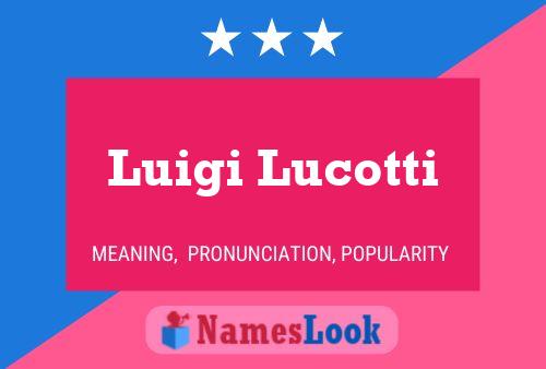 Póster del nombre Luigi Lucotti