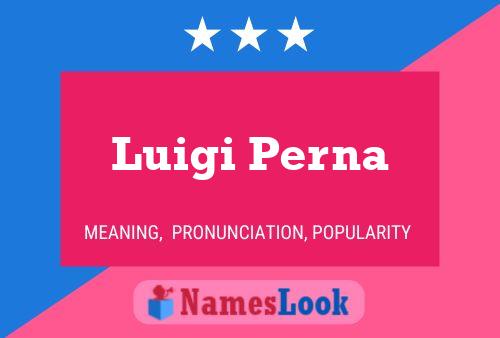 Póster del nombre Luigi Perna