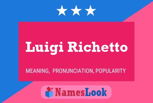 Póster del nombre Luigi Richetto