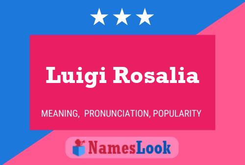 Póster del nombre Luigi Rosalia