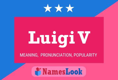 Póster del nombre Luigi V