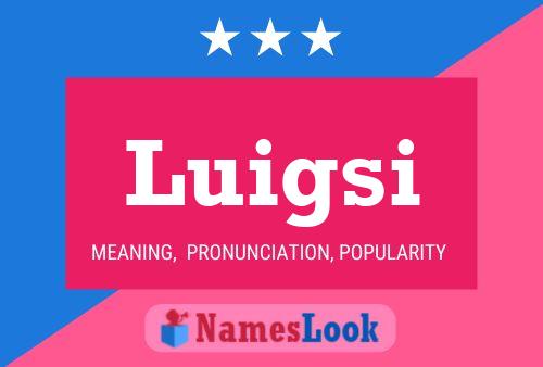 Póster del nombre Luigsi