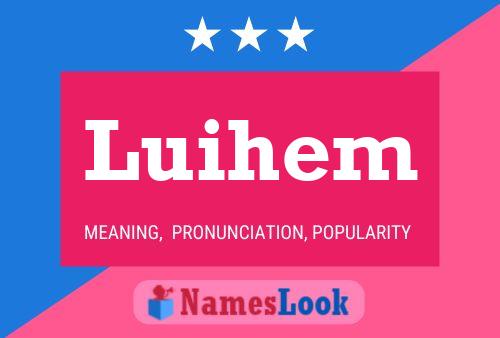 Póster del nombre Luihem