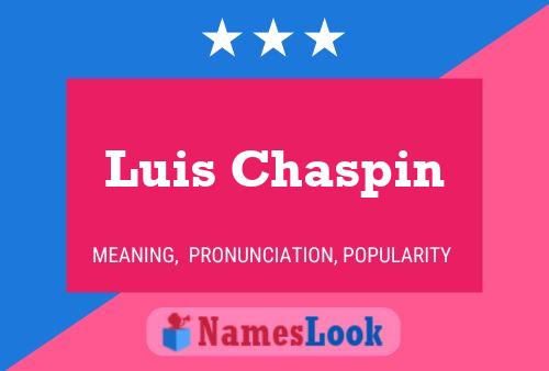 Póster del nombre Luis Chaspin