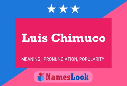 Póster del nombre Luis Chimuco