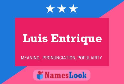 Póster del nombre Luis Entrique