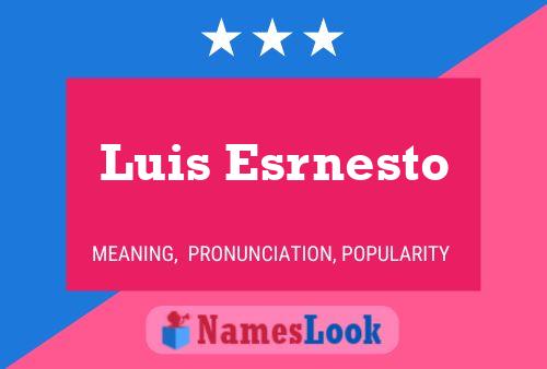 Póster del nombre Luis Esrnesto