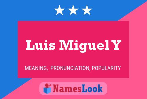 Póster del nombre Luis Miguel Y