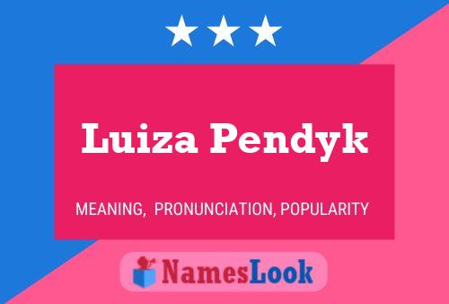 Póster del nombre Luiza Pendyk