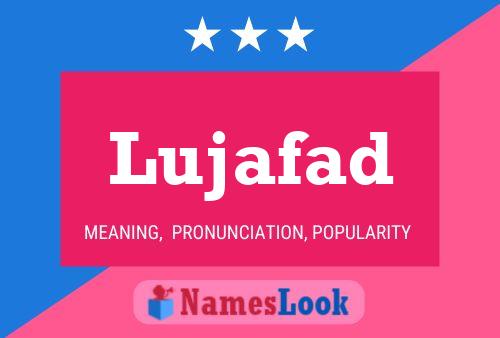 Póster del nombre Lujafad