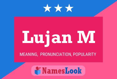 Póster del nombre Lujan M