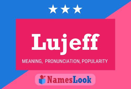 Póster del nombre Lujeff