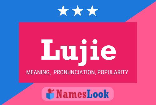 Póster del nombre Lujie