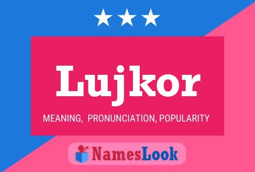 Póster del nombre Lujkor