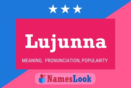 Póster del nombre Lujunna