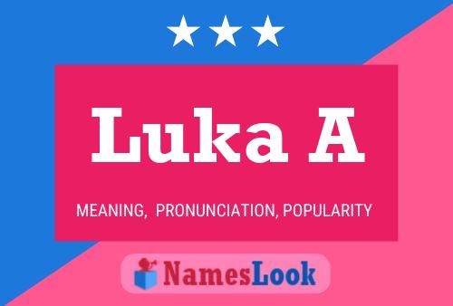 Póster del nombre Luka A