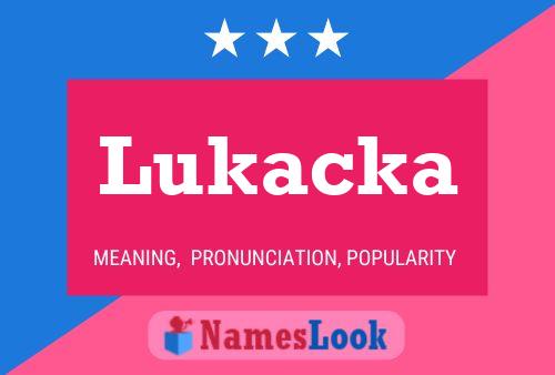 Póster del nombre Lukacka