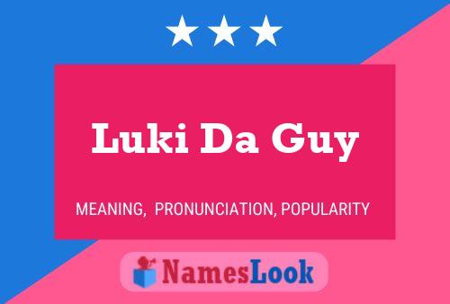 Póster del nombre Luki Da Guy