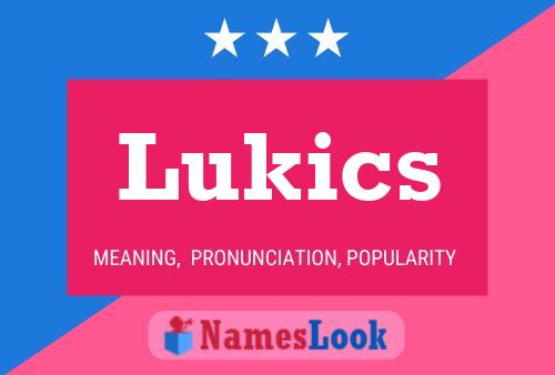 Póster del nombre Lukics