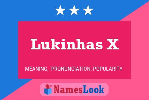 Póster del nombre Lukinhas X